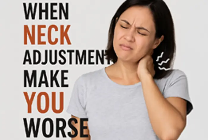 Tolerate Chiropractic Adjustments - Woman holding her neck in pain next to bold text reading "When Neck Adjustments Make You Worse" on a neutral background.